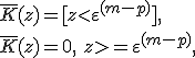 \bar{K}(z)=[z<\varepsilon^{(m-p)}], \, \, \\ \bar{K}(z)=0, \,\, z>=\varepsilon^{(m-p)}, 